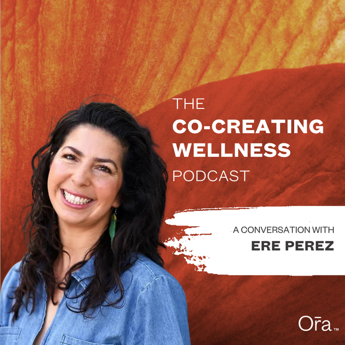 Episode #15 - How Ere Perez Radiates Wellness // Ere Perez